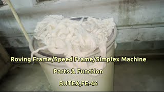 Roving Frame/Speed Frame/Simplex Machine |Parts & Function | Spinning Machineries | BUTEX