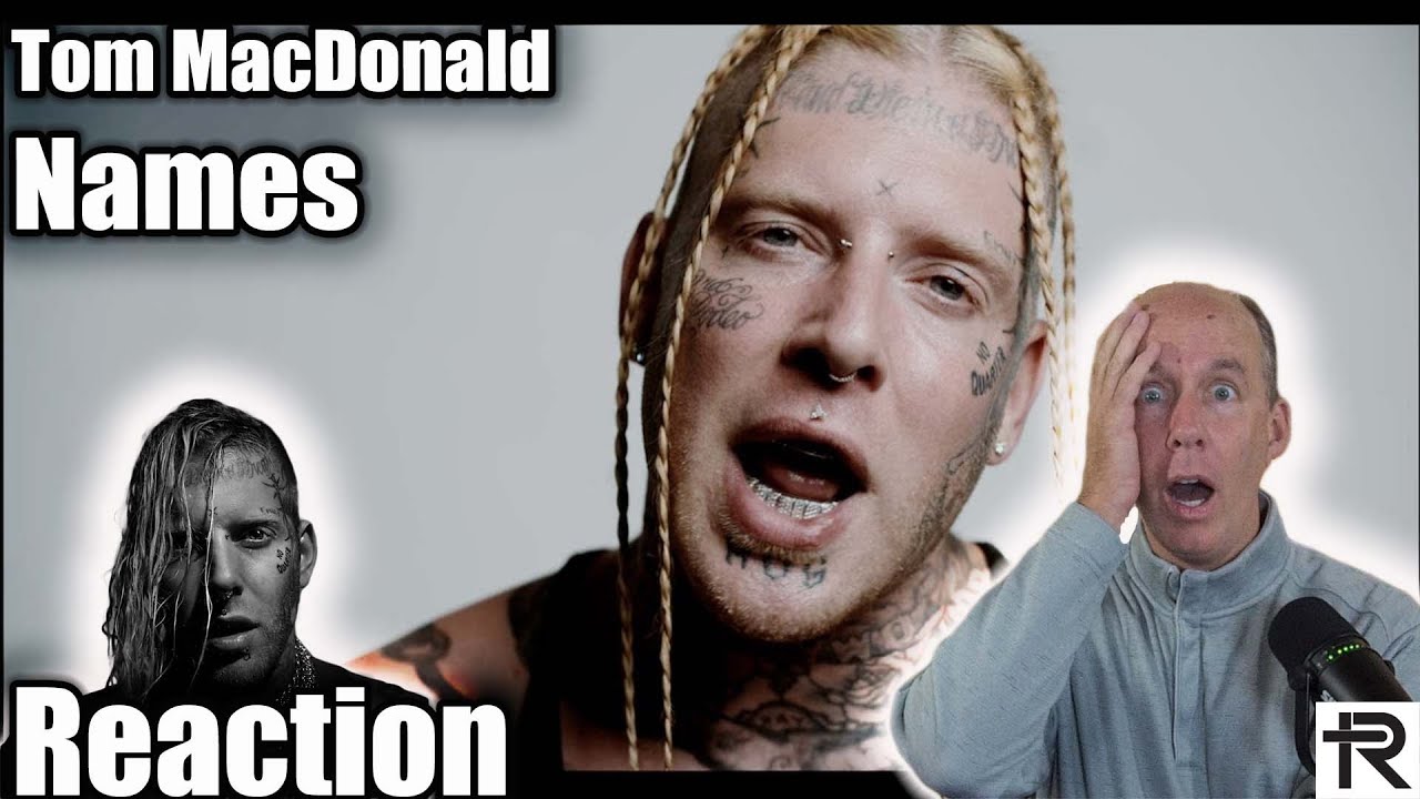 PSYCHOTHERAPIST REACTS to Tom MacDonald- Names