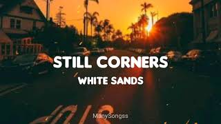 Still Corners - White Sands (Sub Español) (lyrics)