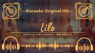 Download Lagu 🟢 LILO - Difarina Indra Adella - OM ADELLA (Karaoke Original HQ) MP3