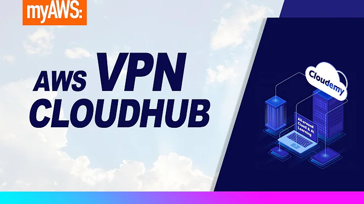 What is AWS VPN CloudHub? Enable On-Premises Network Connections with AWS VPN | AWS New