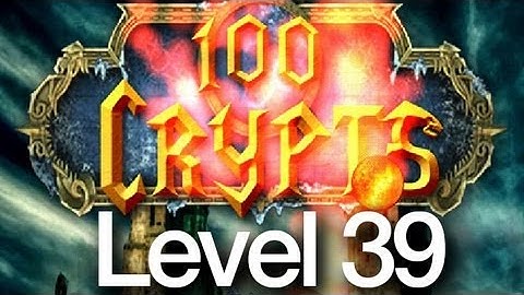 100 Crypts Level 39 Walkthrough