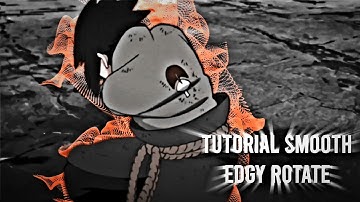 Tutorial Smooth edgy Rotate Alight Motion