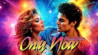 Only Now ☆ Italo Disco ☆ Eurodisco ☆ 80's ☆ New Disco Hits by Romantic Dreams