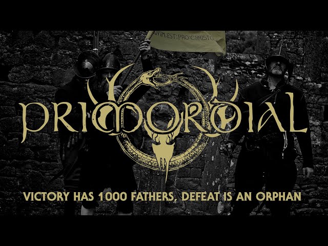 Primordial - Victory Has 1000 Fathers, Defeat Is An Orphan