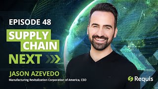 048 – Jason Azevedo – Made In America: Supply Chain Next #47 #supplychain #madeinamerica