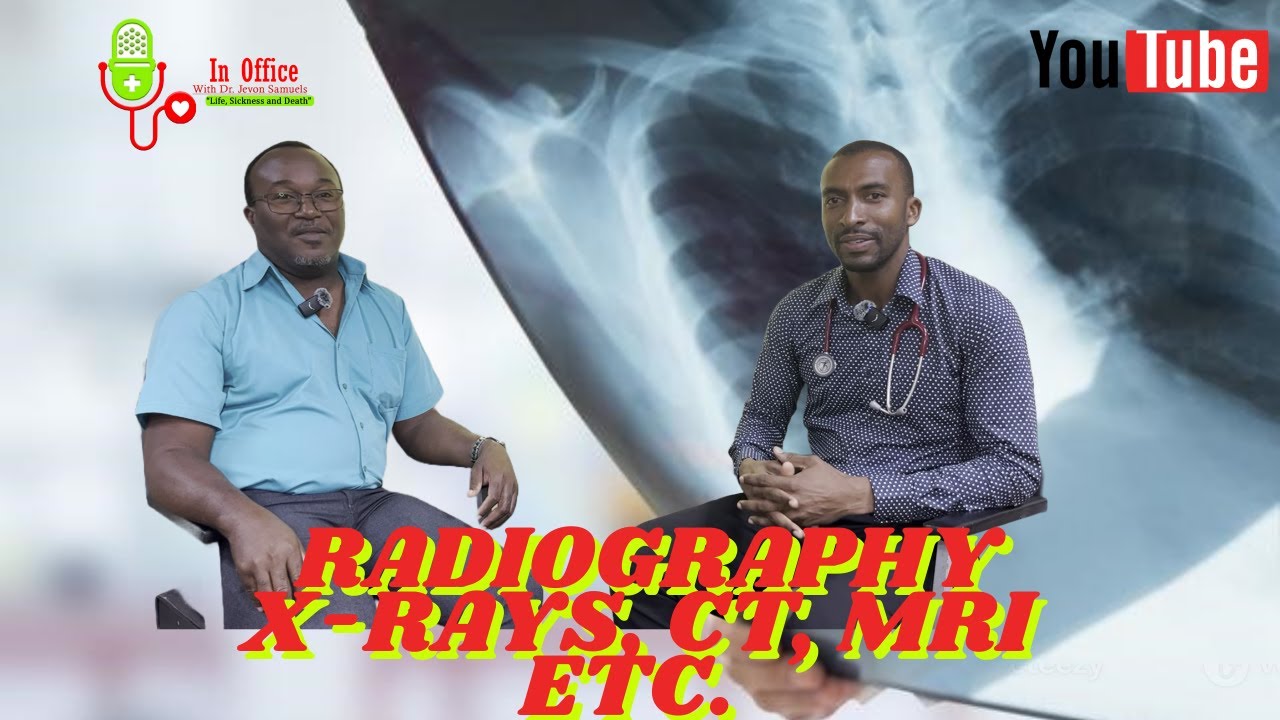 Radiography, XRays, CT & MRI- Mr. Phillip Rowe- In Office With Dr. Jevon Samuels