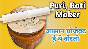 How to make Roti Maker | DIY Roti Maker Machine | Chapati/ Puri Maker Machine - Part II | Roti Maker