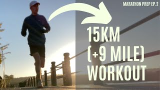 15K (9.3 Mile) Workout | MARATHON PREP Ep. 2