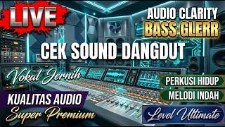 AWAS SPEAKER JEBOL‼️ CEK SOUND DANGDUT BASS GLERR KALEM PALING NENDANG | AUDIO CLARITY