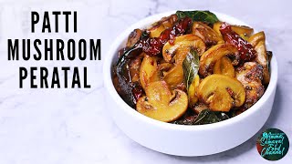 Patti Kaalan Peratal Recipe | Mushroom Peratal In Tamil | Mushroom Stir-Fry | Mushroom Recipe Tamil