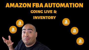 Amazon FBA Automation | GOING LIVE & INVENTORY