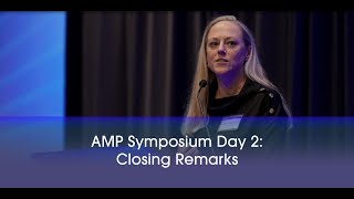 AMP® Symposium Day 2: Closing Remarks