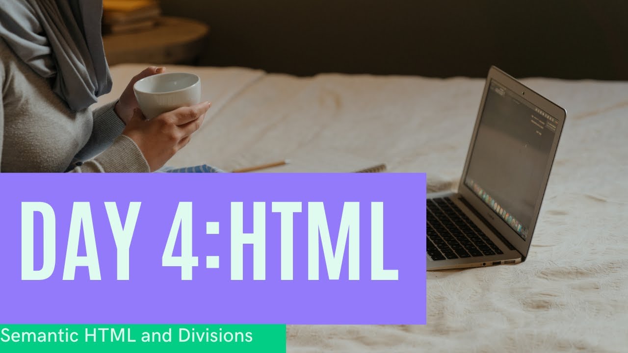 Day 4:HTML |HTML |Semantic HTML and Divisions |BinaryBrushTech - YouTube