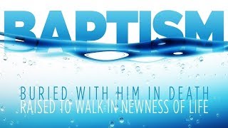 Baptism - Pastor Chris Sowards - 7/29/18 AM