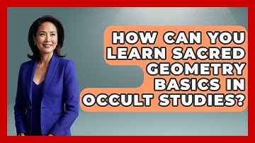 How Can You Learn Sacred Geometry Basics In Occult Studies? - Occult Origins Explained