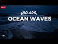 Ocean Waves For Deep Sleep Ocean Sounds For Full Night Rest With A Dark Screen And Rolling Waves 