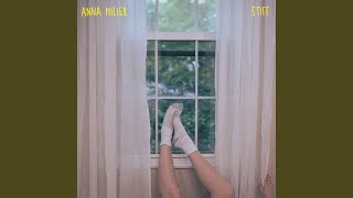 Video thumbnail of "Anna Miller - Stiff"