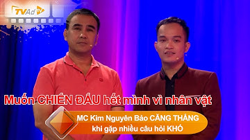 VÌ BẠN XỨNG ĐÁNG MC Kim Nguyên Bảo CĂNG THẲNG khi gặp nhiều câu hỏi KHÓ
