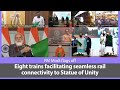 PM Modi flags off eight trains facilitating seamless rail connectivity to Statue of Unity | PMO