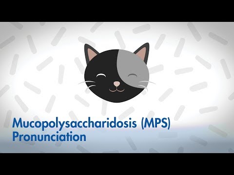 Learn How to Pronounce Mucopolysaccharidosis