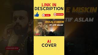 Download Lagu Zihaal e Miskin| ATIF ASLAM | AI COVER MP3