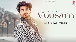 Video thumbnail of "Mousam By NIKK (Official Video) - Hindi Songs 2022"