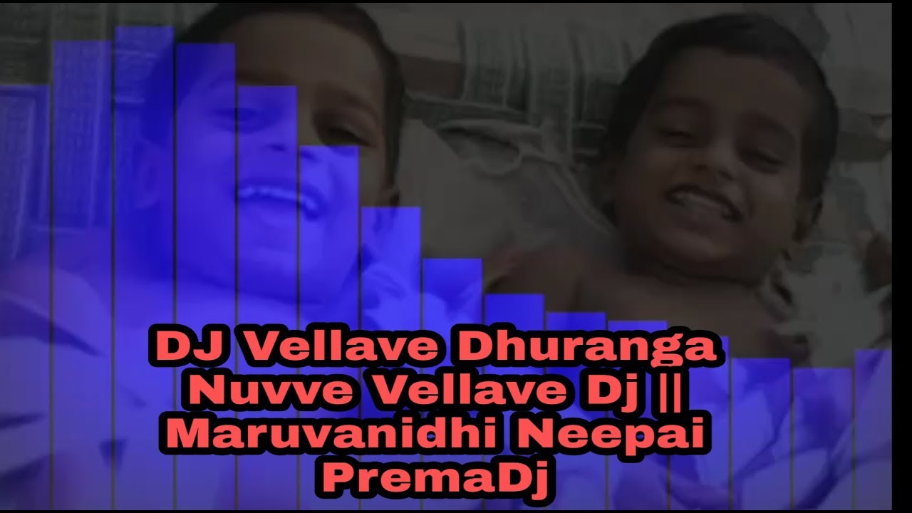  WarangalTunes YashodaProductions  Vellave Dhuranga Nuvve Vellave Dj  Maruvanidhi Neepai PremaDj