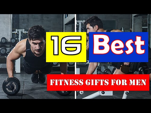 16 Best Fitness Gifts For Guys Who Workout