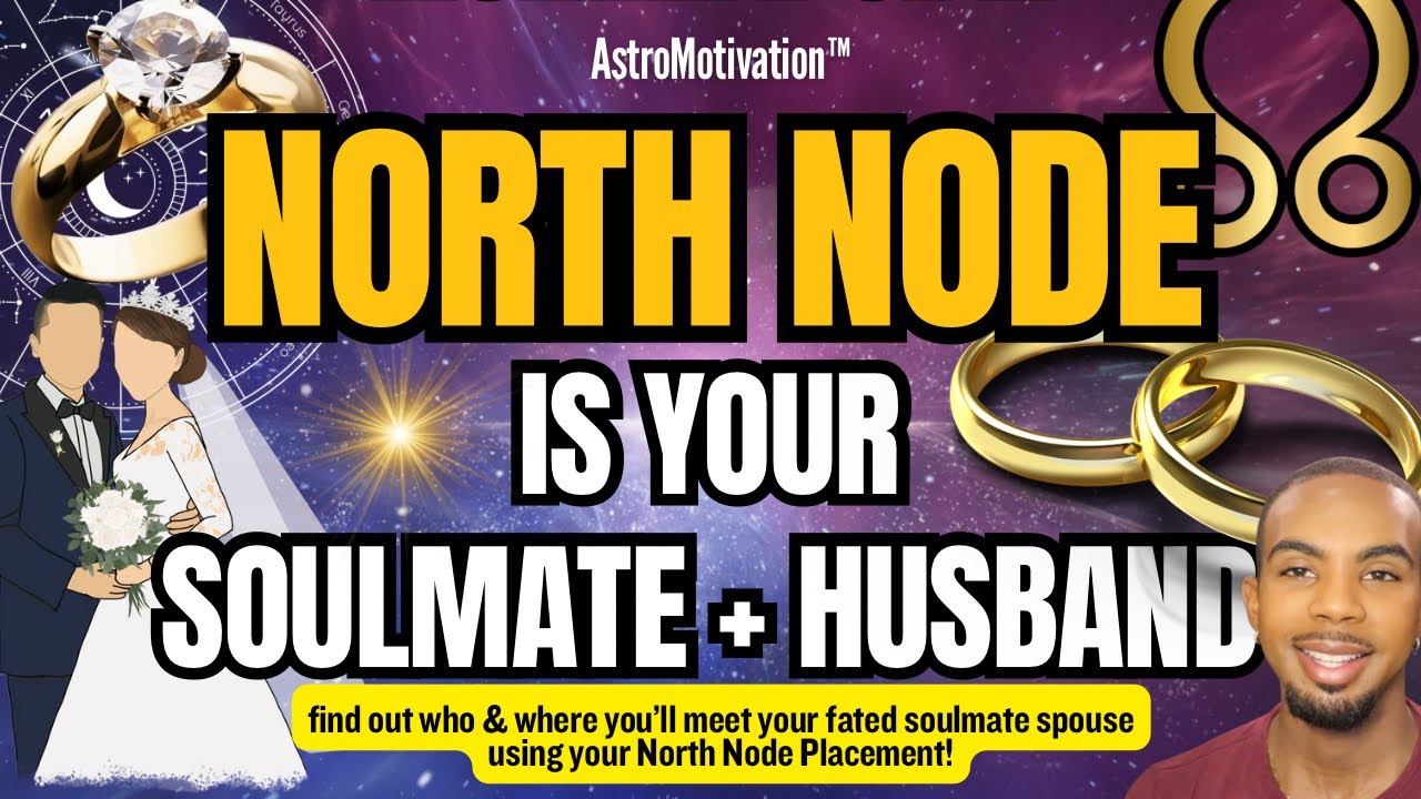 ☊ Your NORTH NODE Shows Your Soulmate & Spouse 🤯🤵‍♂️ Where You'll Meet & Who They'll Be 💕💍