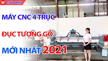GIỚI THIỆU MÁY CNC 4 TRỤC ĐỤC TƯỢNG GỖ ĐÔNG PHƯƠNG HIỆN ĐẠI