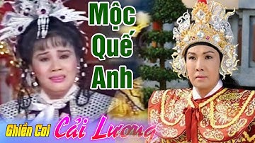 CẢI LƯƠNG SONG LINH - VŨ LINH, TÀI LINH | MỘC QUẾ ANH DÂNG CÂY - Cải lương Hồ Quảng Xưa Hay Nhất