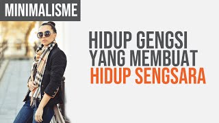 MINIMALISME : Hidup gengsi yang membuat sengsara