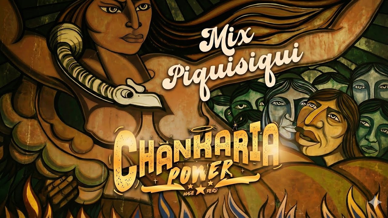 Mix Piquisiqui - Chankaria Power