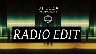 ODESZA - The Last Goodbye (feat. Bettye LaVette) - Radio Edit / Short version