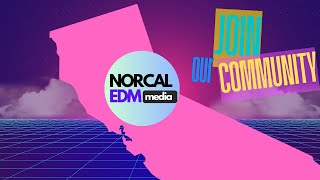 WELCOME to NorCal EDM News: A channel dedicated to all things EDM in Northern California 🎧