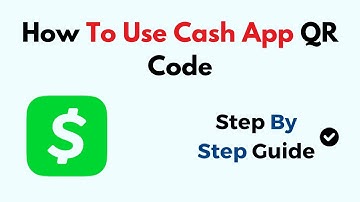 How To Use Cash App QR Code