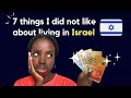 The 7 things I did not like about living in Israel