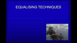 Ear Equalising Techniques