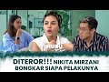 Huru hara  nikita mirzani bongkar pelaku yang meneror dirinya  part 1