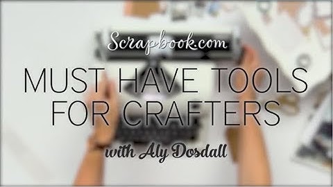 FREE Class | Must-Have Tools for Crafters with Aly Dosdall