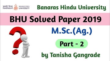 BHU MSc Ag Solved Paper 2019 Part 2 | BHU PET MSc solved paper | BHU PET MSc Ag. paper solved
