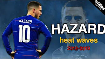 Eden Hazard - Heat Waves - Amazing Dribbling Skills 2012-2019 | HD Eden Hazard - Heat Waves - Amazing Dribbling Skills 2012-2019 | HD