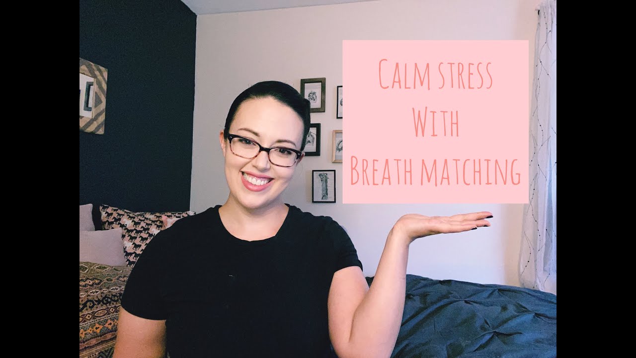 Soothe Stress with the Breath Matching Technique