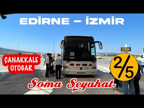 ÇANAKKALE BOĞAZI / Soma Seyahat / Edirne - İzmir Otobüs Yolculuğu / 2.Bölüm