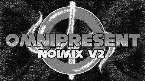 OMNIPRESENT NOIMIX V2 ft. @alvstxr  (Instrumental)