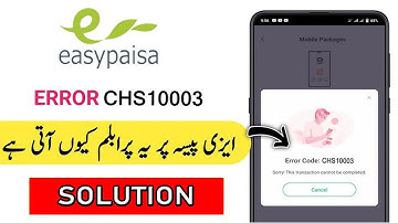 How to Fix Easypaisa App Error Code: CSH10003 | Easypaisa App Bundle Load Problem
