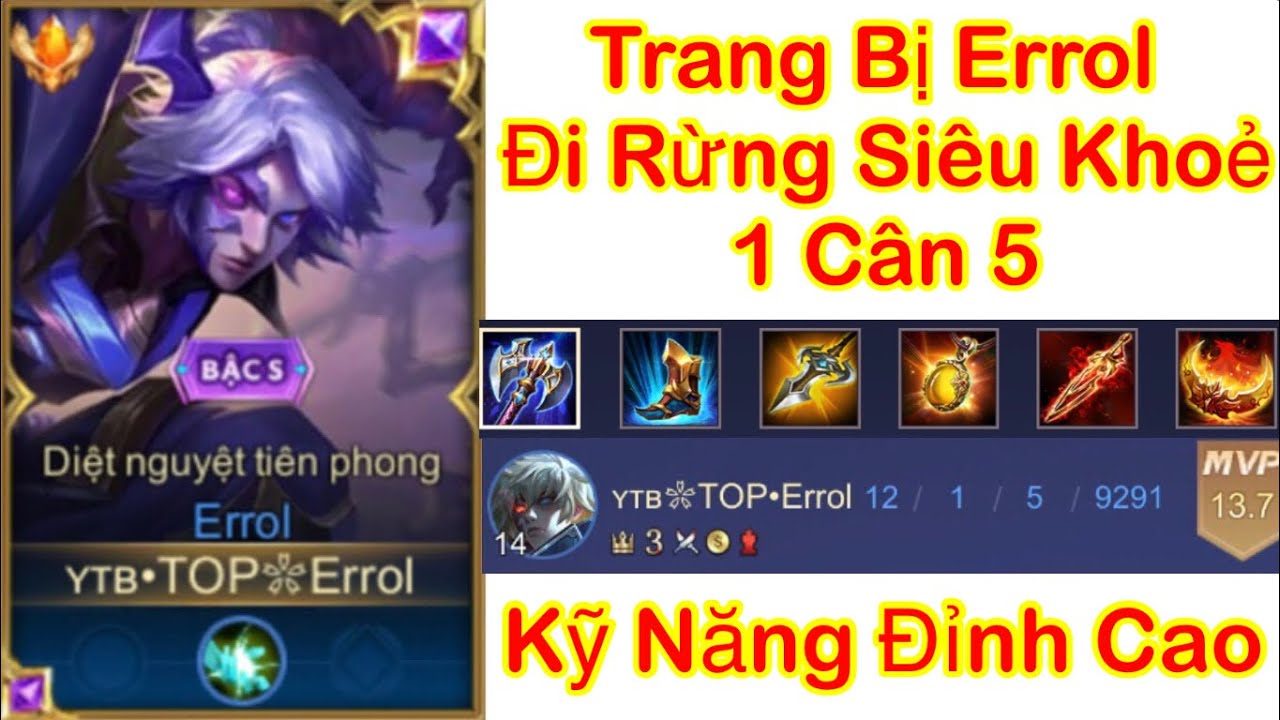 Top 1 Errol | Trang Bị Errol Đi Rừng Leo Rank Cực Mạnh Cân …