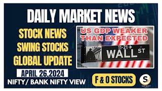 APR 26 | US GDP, LESS THAN ESTIMATE| DR REDDY ADR 4% UP| STOCK NEWS- BAJAJ FINANCE, TECH M