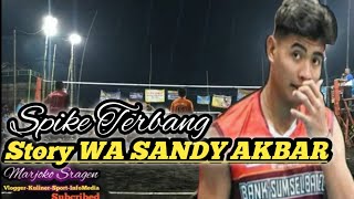 Story WA SANDY AKBAR - SPIKE TERBANG